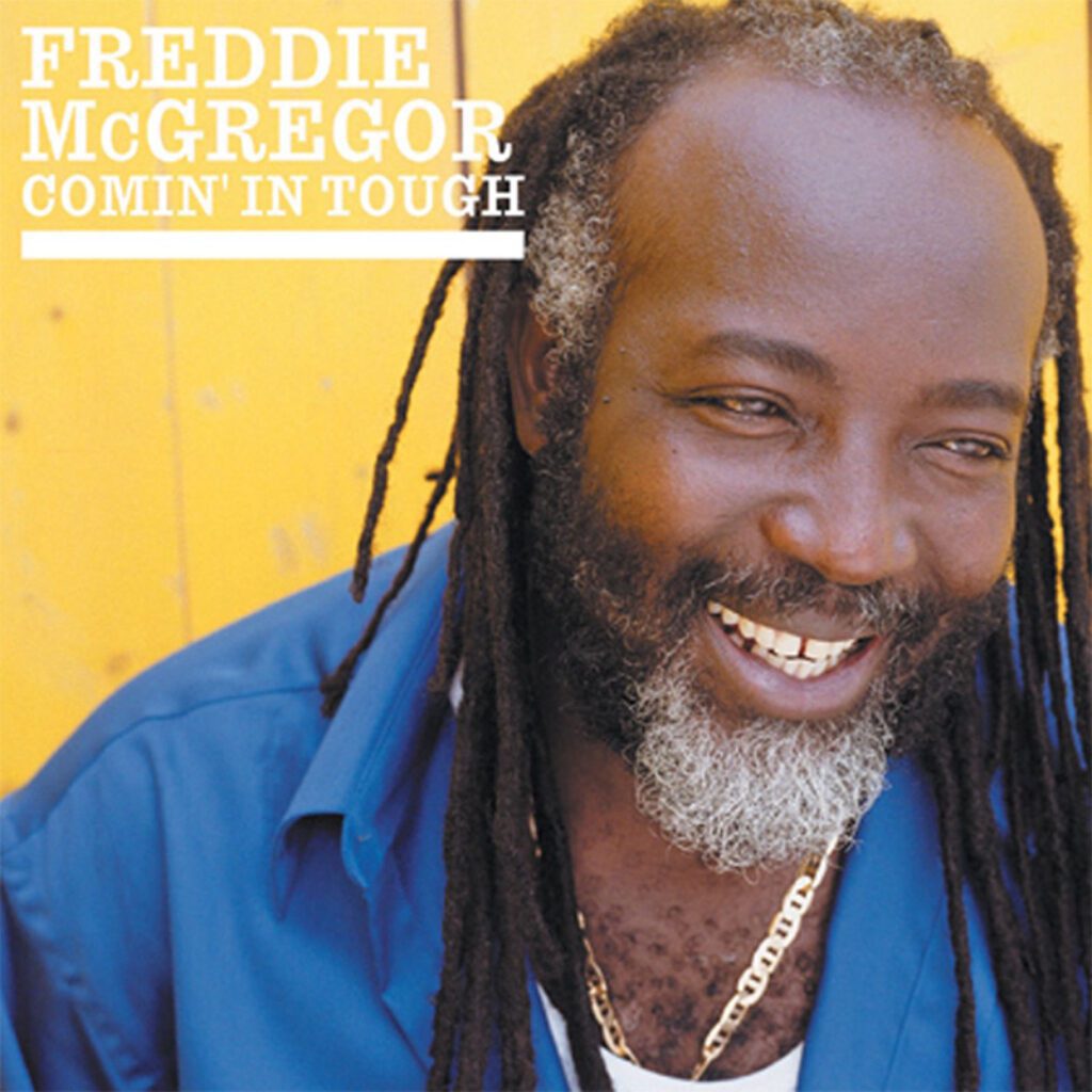 Freddie McGregor - Coming In Tough
