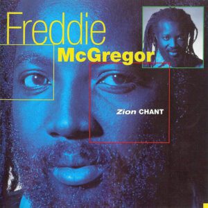 Freddie McGregor - Zion Chant