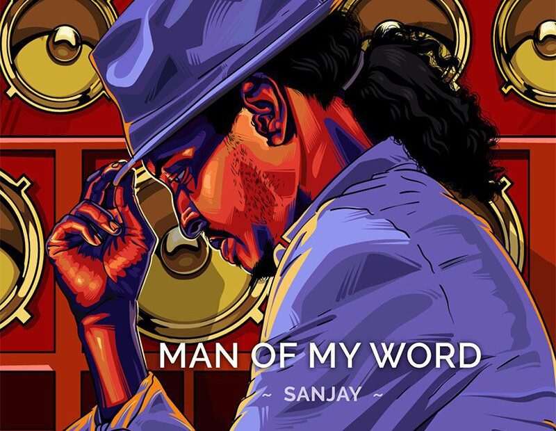 Sanjay - Man Of My Word
