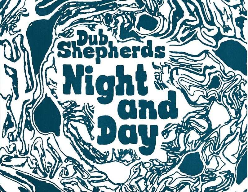 Dub Shepherds - Nicht And Day