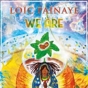 LOÏC PAÏNAYE - We Are