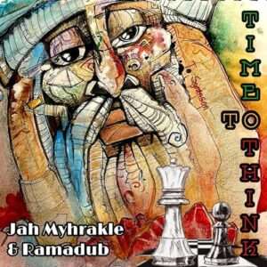 Jah Myhrakle - Time To Think