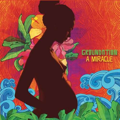 Groundation - A Miracle
