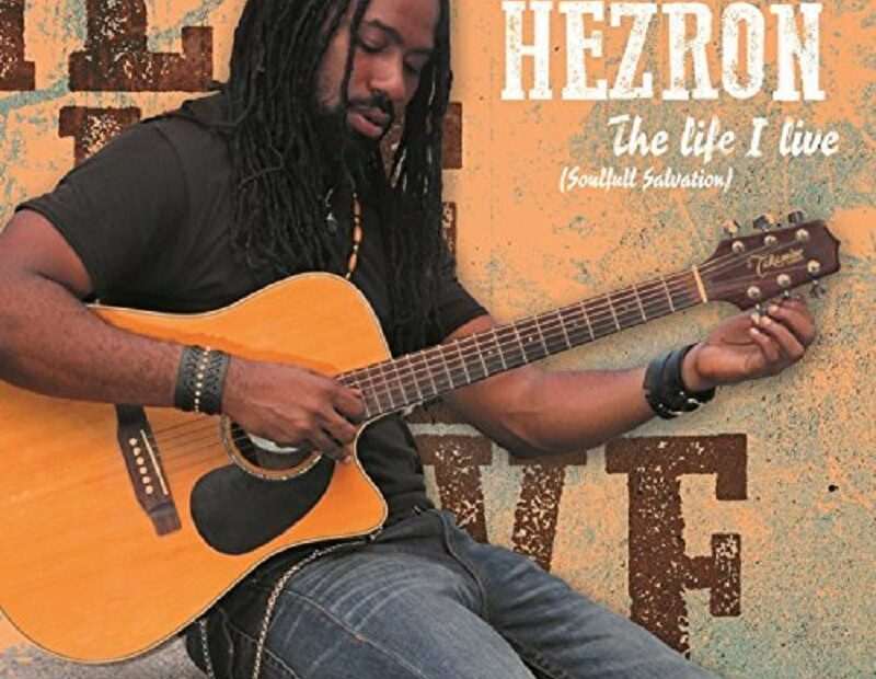 Hezron - The Life I Live (Soulful Salvation)
