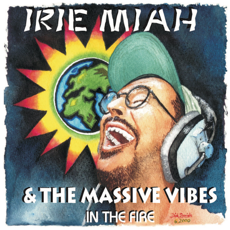 Irie Miah And The Massive Vibes - In The Fire