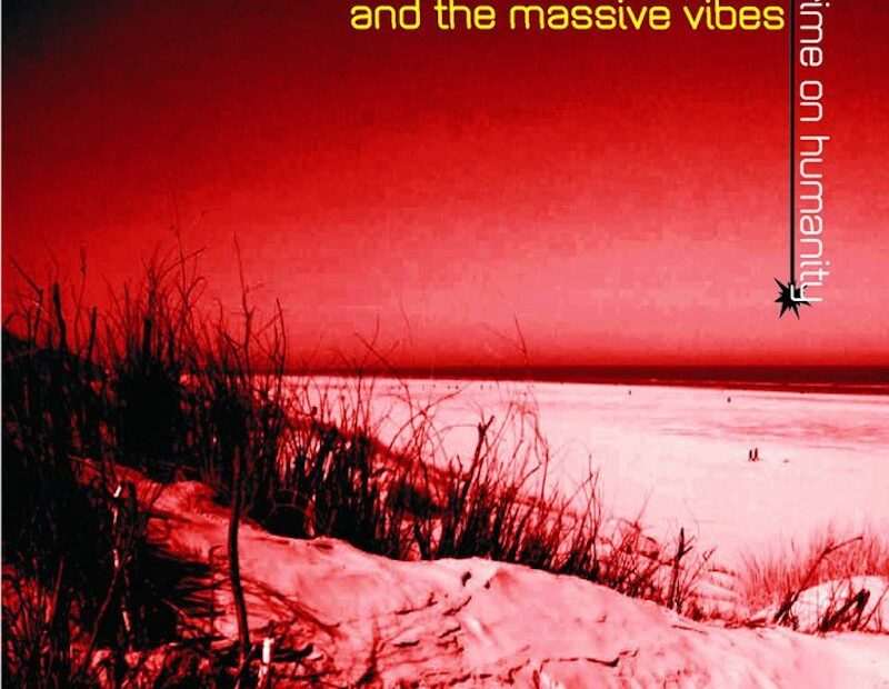 Irie Miah And The Massive Vibes - Crime On Humanity