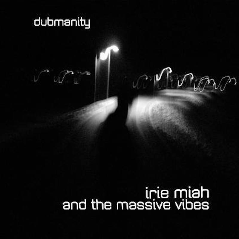 Irie Miah And The Massive Vibes - Dubanity