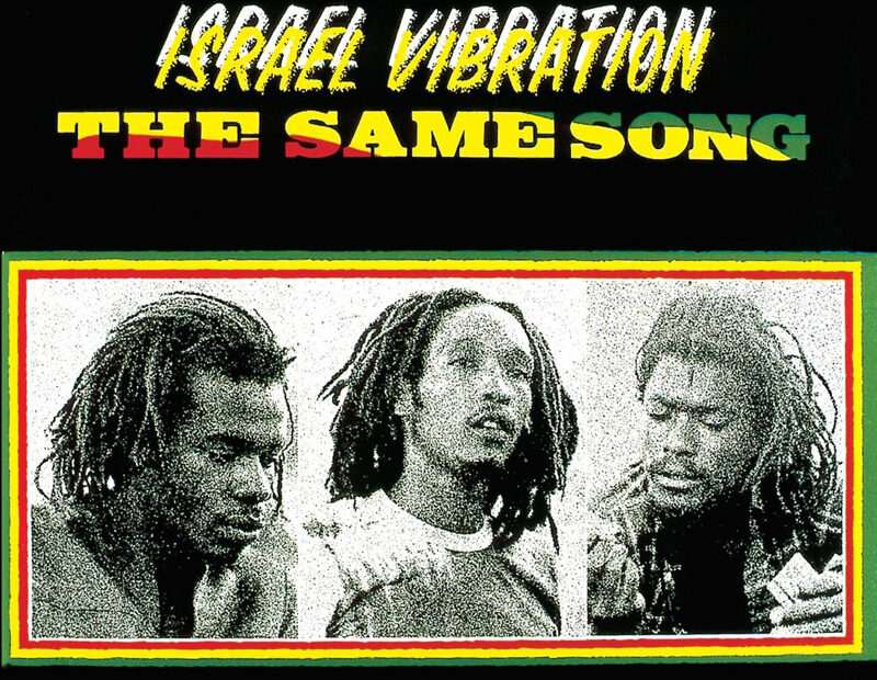 Israel Vibration - The Same Song