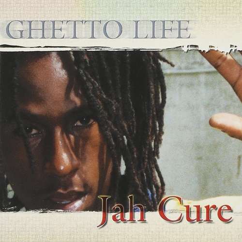 Jah Cure - Ghetto Life