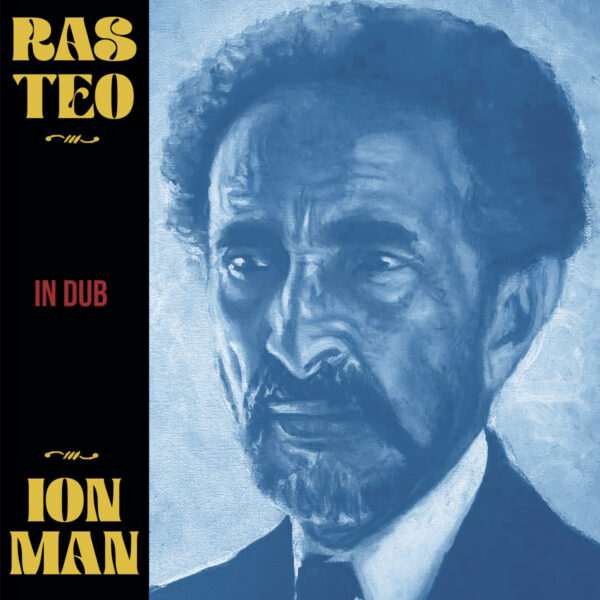 Ras Teo - Ion Man In Dub