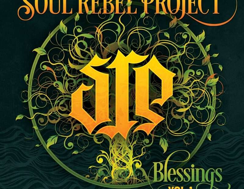 Soul Rebel Project - Blessings Vol.1