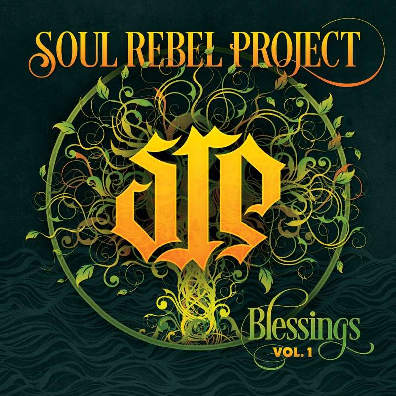 Soul Rebel Project - Blessings Vol.1