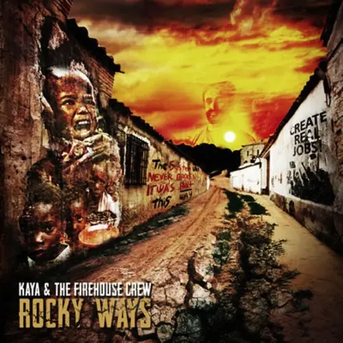 Kaya & The Firehouse Crew - Rocky Ways
