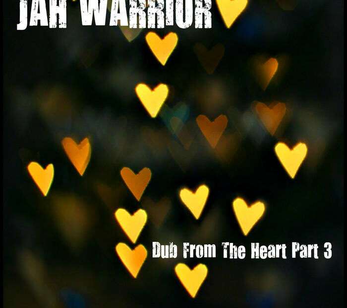Jah Warrior - Dub From the Heart Part 3