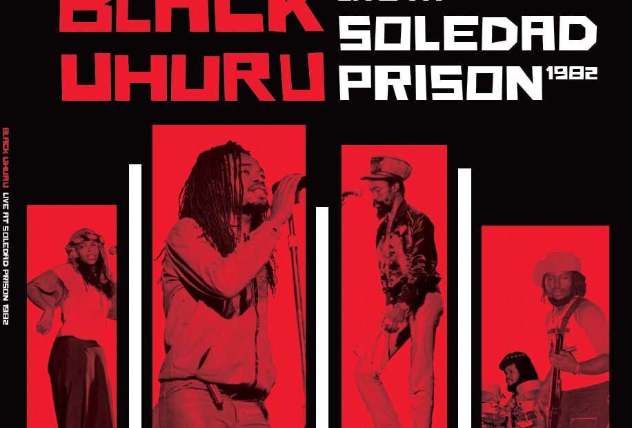 Black Uhuru - Live At Soledad Prison 1982