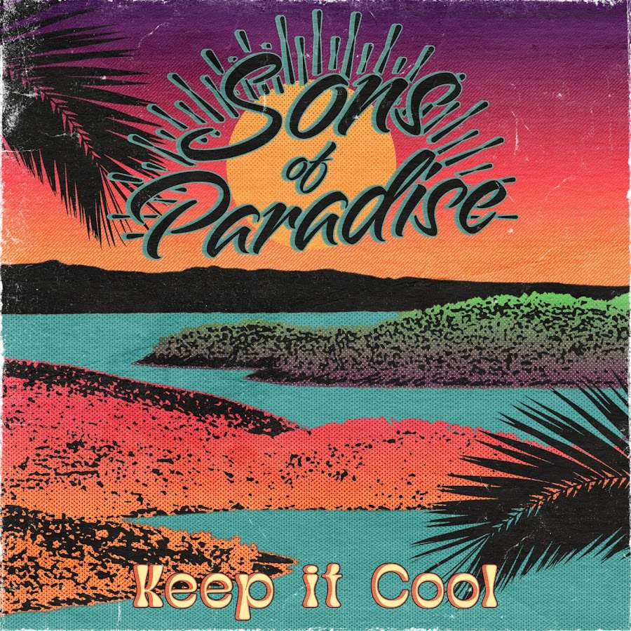 Sons of Paradise – Keep it Cool