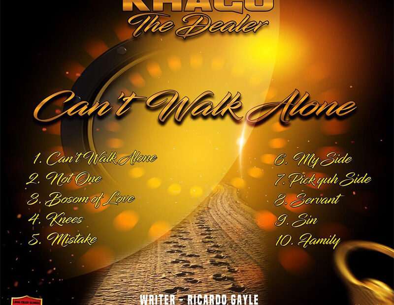 Khago The Dealer - Can't Walk Alone