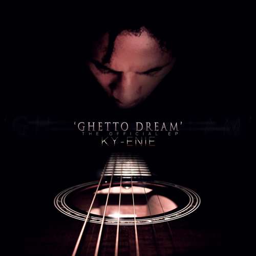 Ky-Enie - Ghetto Dream EP