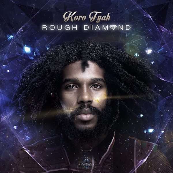 Koro Fyah - Rough Diamond