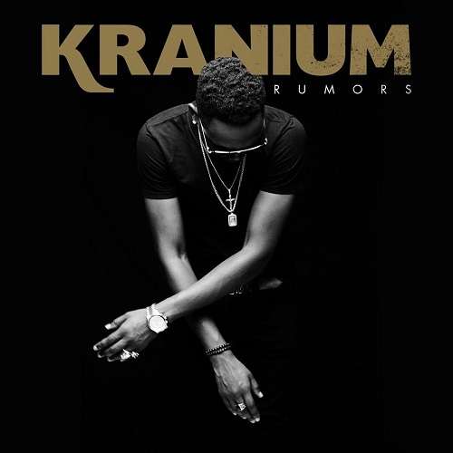 Kranium - Rumors