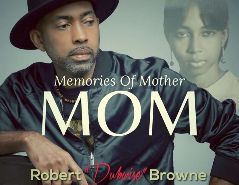 Robert "Dubwise" Browne - MOM (Memories Of Mother)