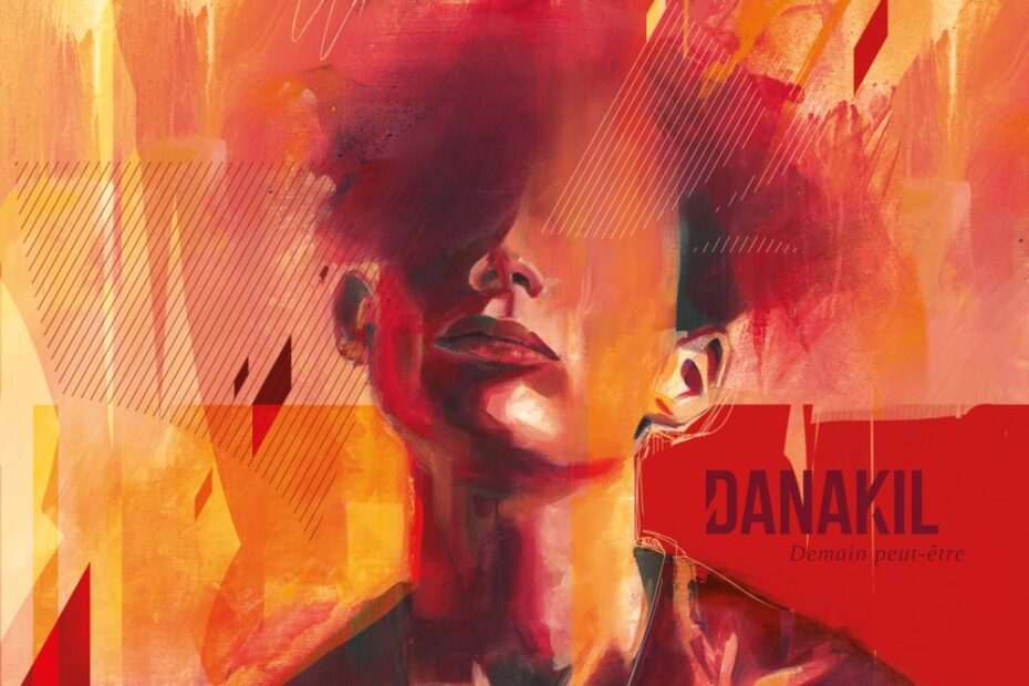 Danakil - Demain peut-être