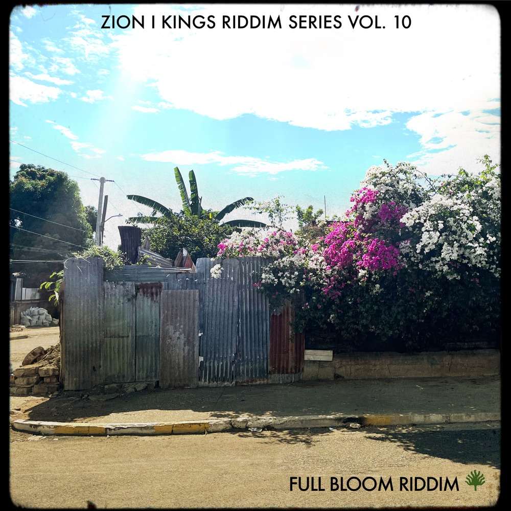 Zion I Kings - Full Bloom Riddim