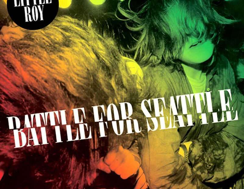 Little Roy - Battle For Seattle