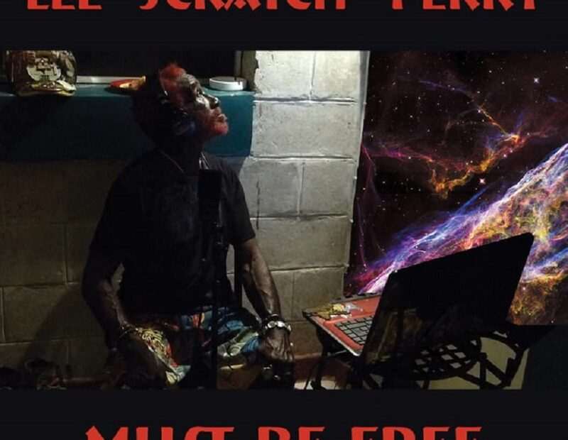 Lee "Scratch" Perry - Must Be Free