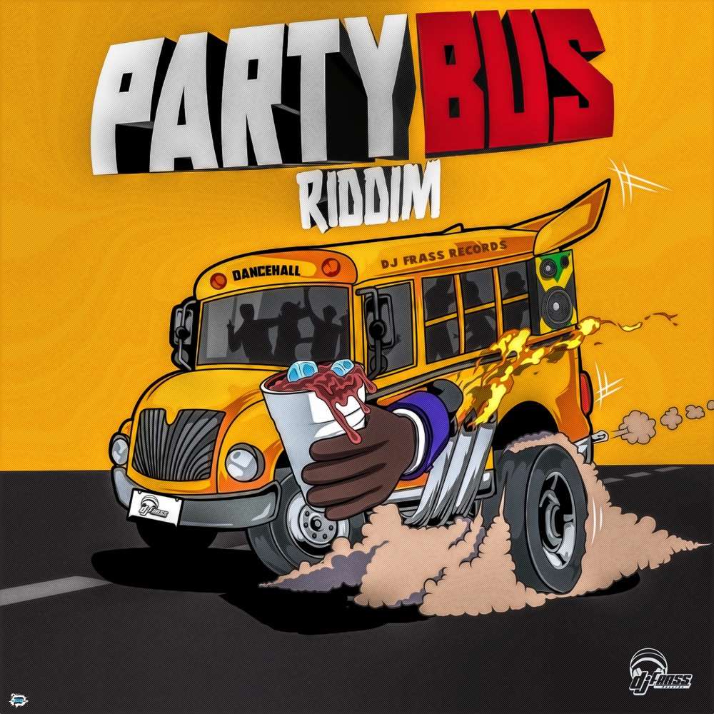 DJ Frass - Party Bus Riddim