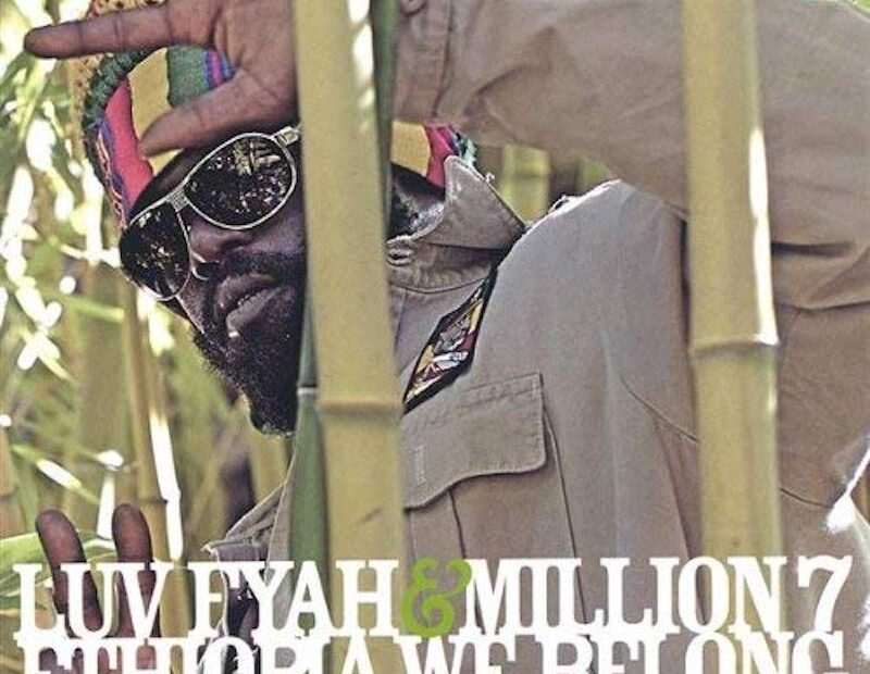 Luv Fyah & Million 7 - Ethiopia We Belong
