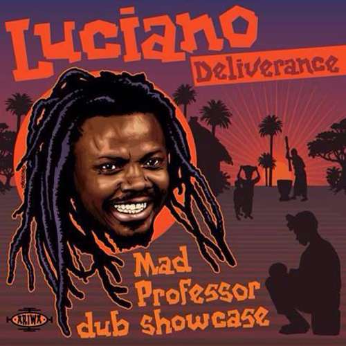 Luciano - Deliverance: Mad Professor Dub Showcase