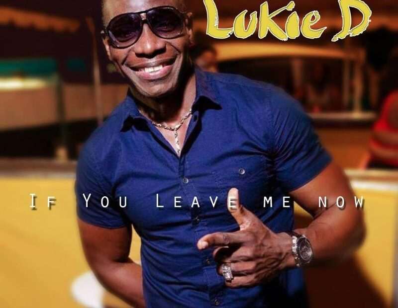 Lukie D - If You Leave Me Now EP