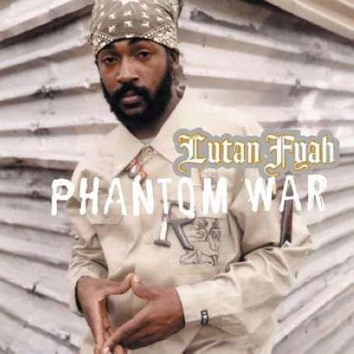 Lutan Fyah - Phantom War