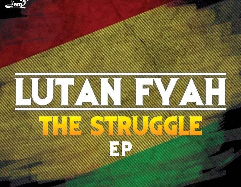Lutan Fyah - The Struggle EP