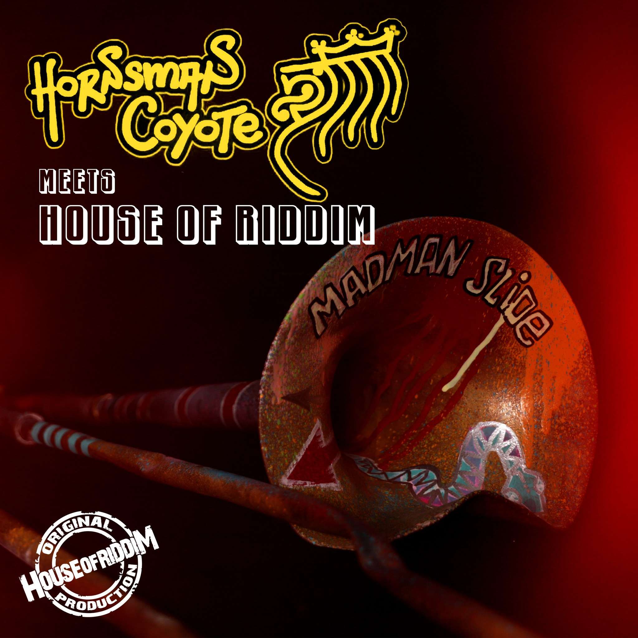 Hornsman Coyote Meets House of Riddim - Madman Slide