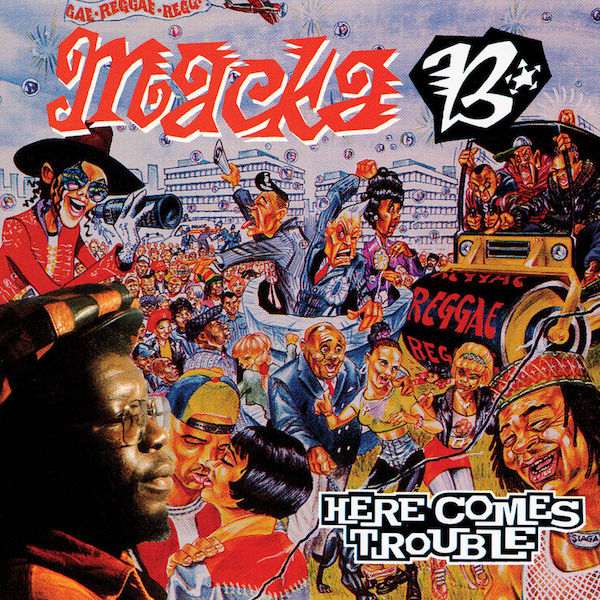 Macka B - Here Comes Trouble