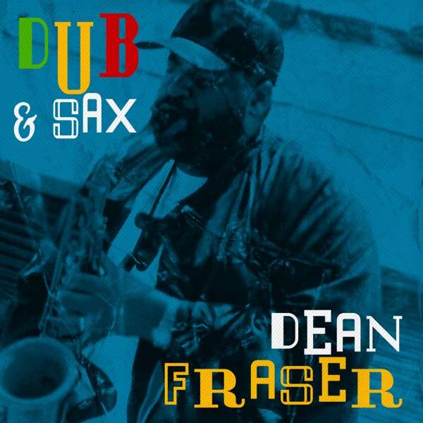 Dean Fraser - Dub 'N' Sax
