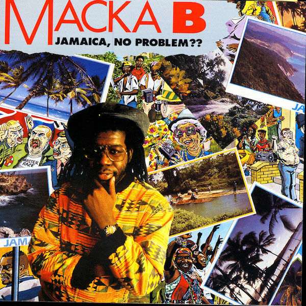Macka B - Jamaica, No Problem??