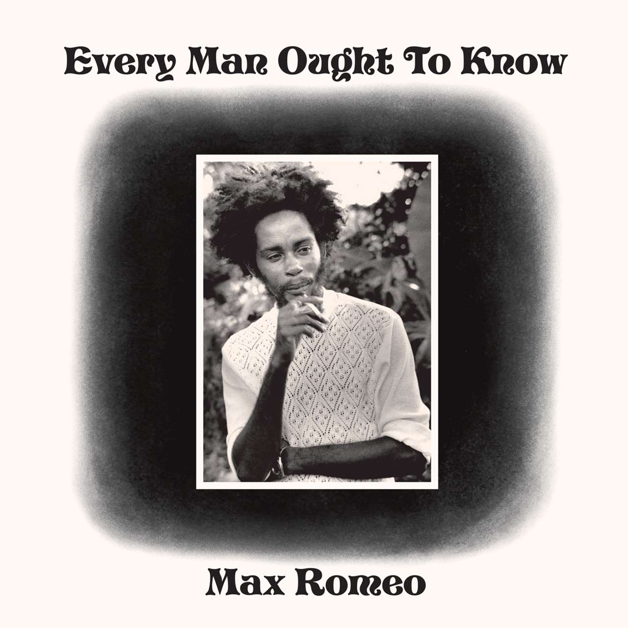 Max Romeo – Every Man Ought To Know (Reissue)