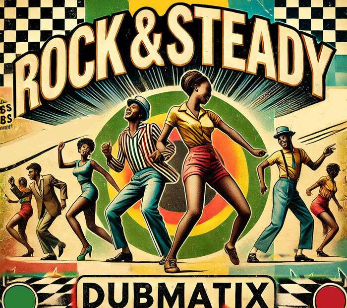 Dubmatix - Rock & Steady