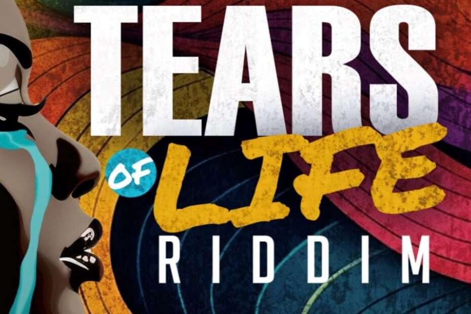 Tears of Life Riddim