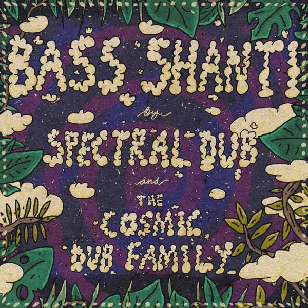 Spectral Dub - Bass Shanti EP