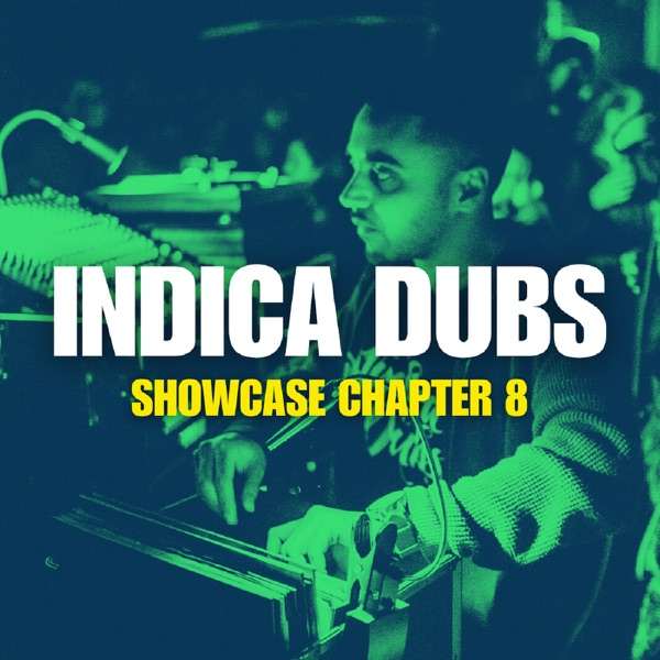 Indica Dubs - Showcase Chapter 8