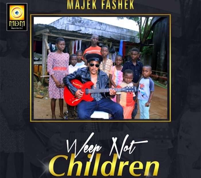 Majek Fashek - Weep Not Children