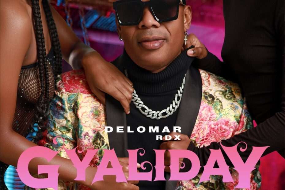 Delomar, RDX - Gyaliday: The Gyalbum