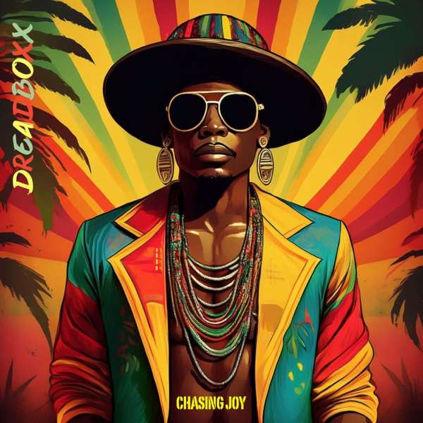Dreadboxx - Chasing Joy