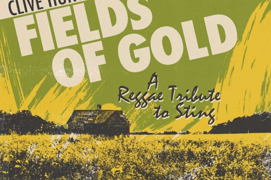 Clive Hunt - Fields Of Gold: A Reggae Tribute To Sting
