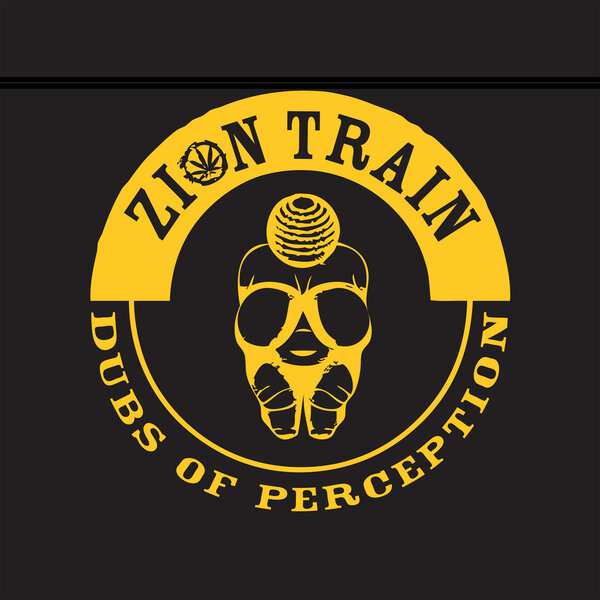 Zion Train - Dubs Of Perception