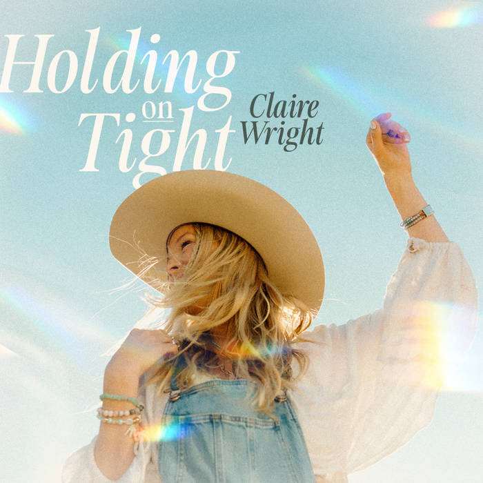 Claire Wright - Holding on Tight